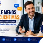 Hable menos y escuche más: una recomendación clave por el Día del Vendedor